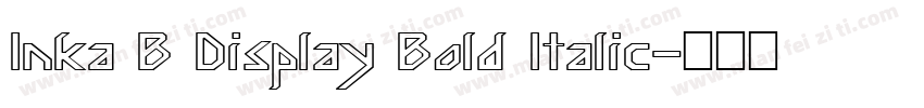 Inka B Display Bold Italic字体转换